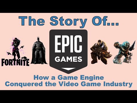The Story of Epic Games: How a Game Engine Conquered The Video Game Industry