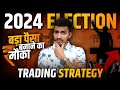 2024 election trading strategy     