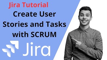Jira Tutorial | Create User Stories and Tasks with SCRUM