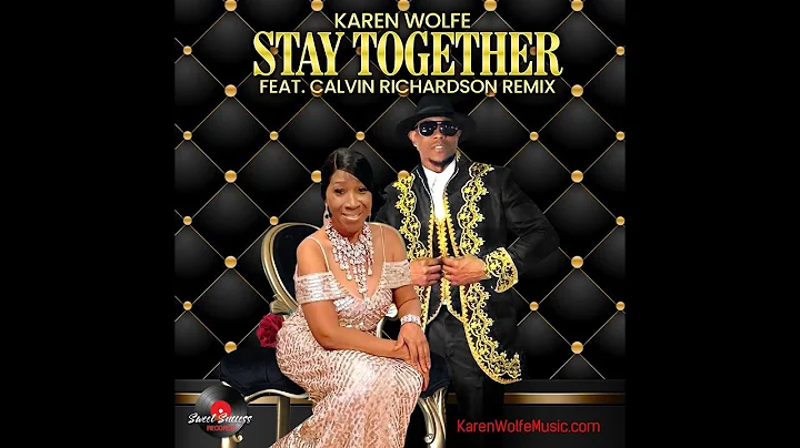 Karen Wolfe Stay Together feat Calvin Richardson R...