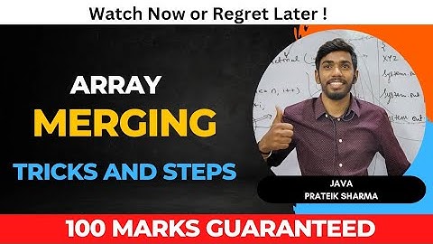 Merging in Array Class 10 ICSE Computer by Prateik Sharma