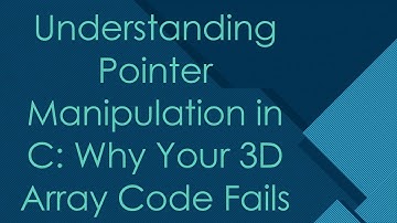 Understanding Pointer Manipulation in C: Why Your 3D Array Code Fails