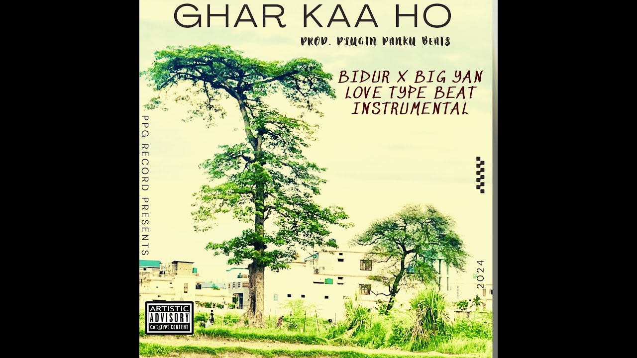 Big Yan Love Type Beat Instrumental - Ghar Kaa Ho prod. Plugin Panku'