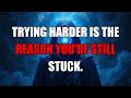 The Effort Paradox: Why Trying Harder Is Actually Sabotaging Your Big Quantum Leap.
