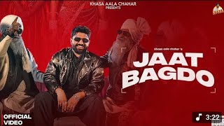 Jaat Bagdo (official video music) Khasa Aala chahar l seerat Bajwa l ROAR l New Haryanvi song 2026