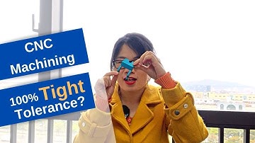 5 Factors in Affecting the Tolerance of CNC Machining