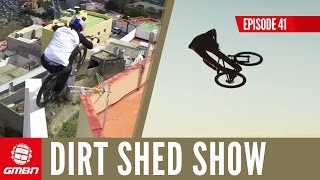How Does Danny MacAskill Do It! | Dirt Shed Show Ep. 41