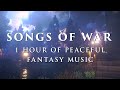 1 hour of peaceful fantasy music  songs of war soundtrack