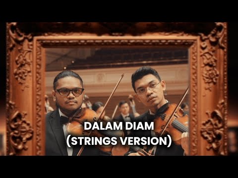 DALAM DIAM - MOJACK HAFIZ, Zynakal ft. Zamir Harith (Strings Version)