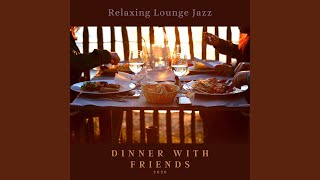 Dinner with Friends Jazz