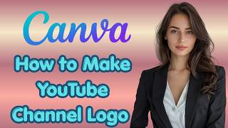 How to Make YouTube Channel Logo on Canva (Latest Update) How to Make YouTube Channel Logo on Canva (Latest Update)