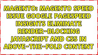 Celebrity Magento Speed issue google PageSpeed Insights Eliminate render-blocking JavaScript and CSS in... Wealth