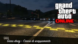 Grand Theft Auto Online:Gara drag - Canne di scappamento