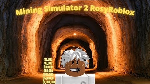 MY FIRST TIME PLAYING MINING SIMULATOR 2