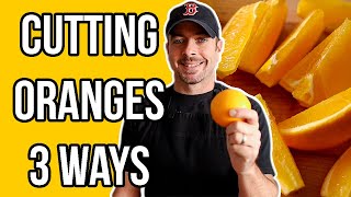 How To Cut An Orange (3 Ways)