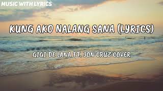 KUNG AKO NALANG SANA (LYRICS)