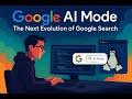Using Google AI Mode – The Next Evolution of Google Search!
