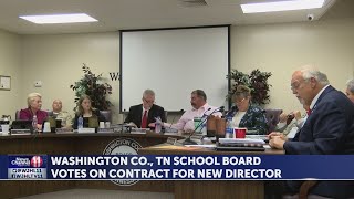 Washington County, TN School Board votes on contract for new director