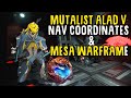 Mutalist Alad V nav Coordinates & Mesa Farming Guide - Warframe