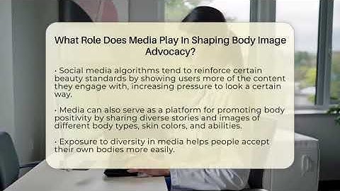 What Role Does Media Play In Shaping Body Image Advocacy? - Inside Body Image