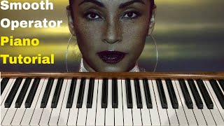 Smooth Operator -Sade - Easy Piano Tutorial
