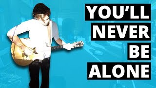 You'll Never Be Alone (360 Music Video)