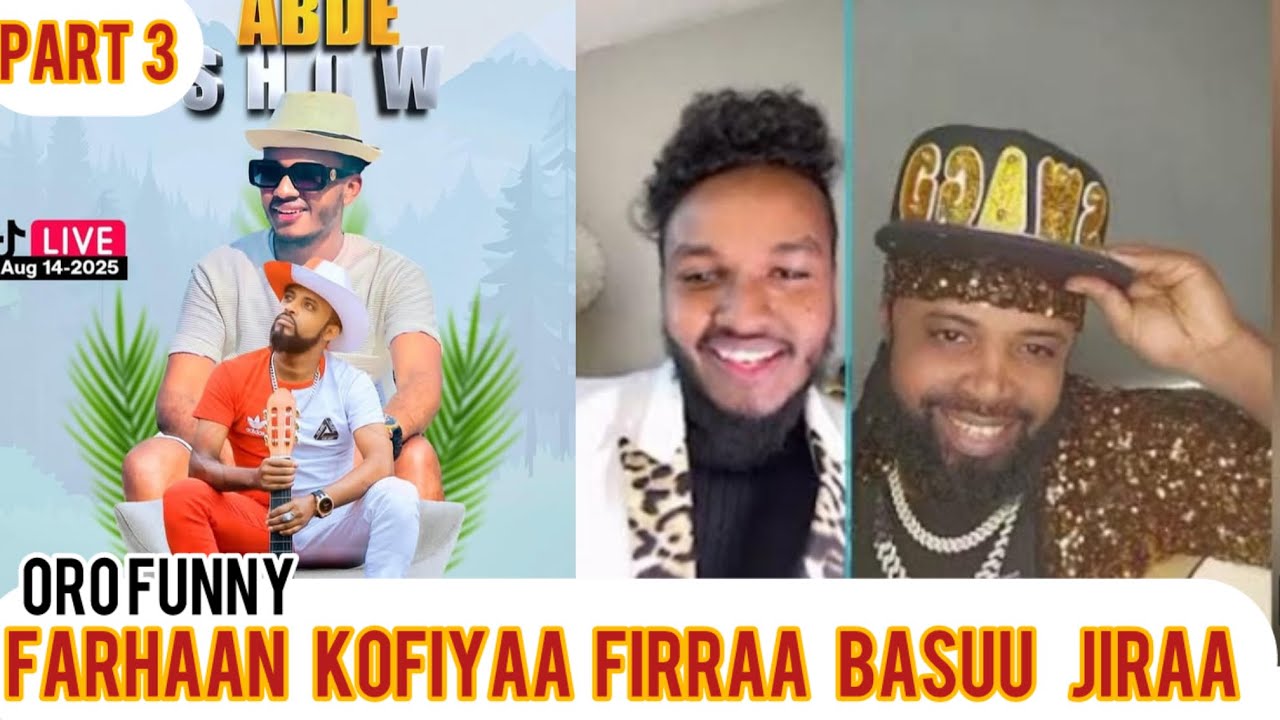 Oro funny 😄 part 3 Farree koflaan garaa nu dhukkubsee sangantaa abde show kessumaa farhan 
