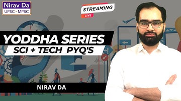 UPSC YODDHA SERIES   |  L21 Science of Technology  PYQs |  Nirav Da
