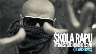 Rytmus feat. Momo, Separ - Škola rapu (DJ Wich rmx)
