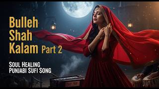 Bulleh Shah Kalam Vol. 2 (ਬੁੱਲ੍ਹੇ ਸ਼ਾਹ) | Soul Healing Sufi Kalam | Punjabi Sufi Song 2026 screenshot 5