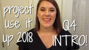 Project Use It Up 2018 ~ Q4 Project Pan INTRO [SHOP MY STASH]