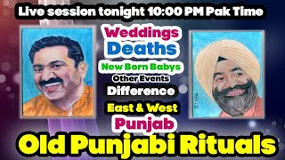 Old Punjab Rituals || Weddings ,Deaths ,And Many Other Differences In Events East & West Punjab