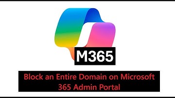 How to Block an Entire Domain on Microsoft 365 Admin Portal.