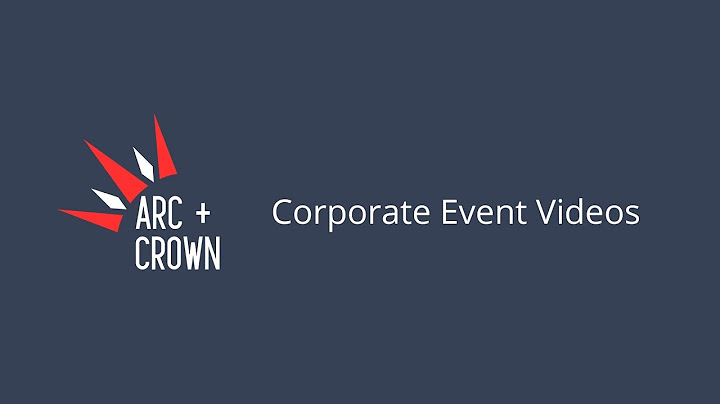 Arc and Crown - Corporate Event Videos (Demo)