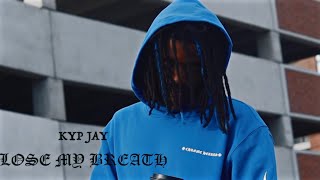 KYP Jay - Lose My Breath (Official Video)