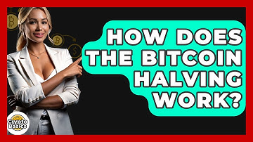How Does The Bitcoin Halving Work? - CryptoBasics360.com