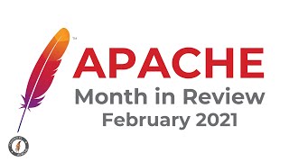 Apache Month in Review: February 2021 - Highlights