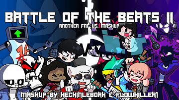 Battle of the Beats II [Another FnF Vs Mashup] | FNF Collab by HeckinLeBork & @FLOWKILLER1