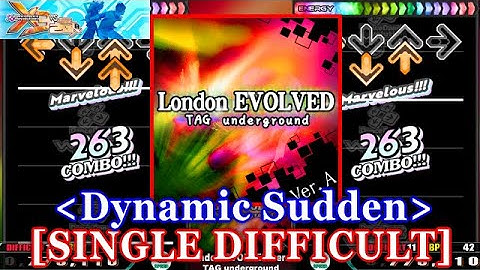 [Dynamic Sudden] 【DDR X3】 London EVOLVED ver.A / TAG underground [SINGLE DIFFICULT] 譜面確認+Clap