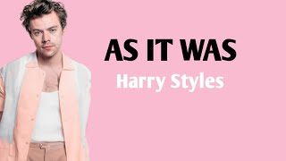 AS IT WAS - Harry Styles (Lirik lagu dan terjemahan)