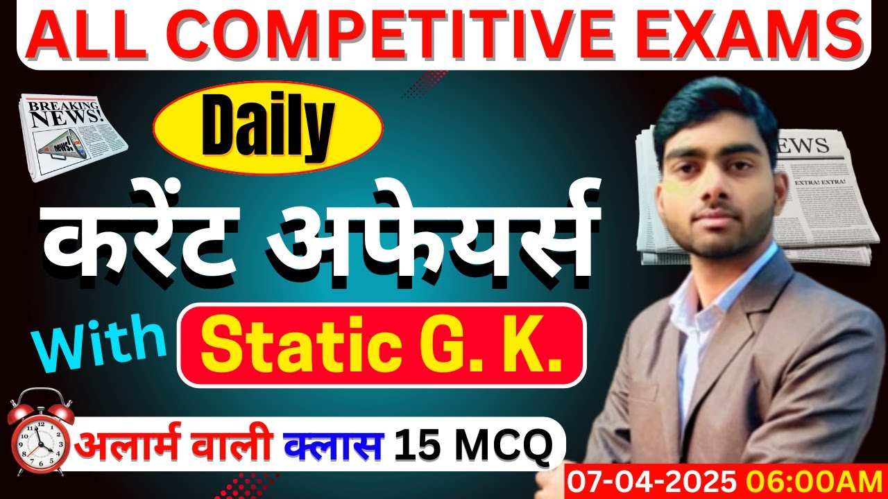 7 April 2025 Current Affairs With Static GK | Daily Current Affairs MCQ ...