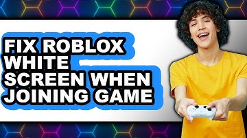 How to Fix Roblox White Screen When Joining Game (UPDATED 2025)