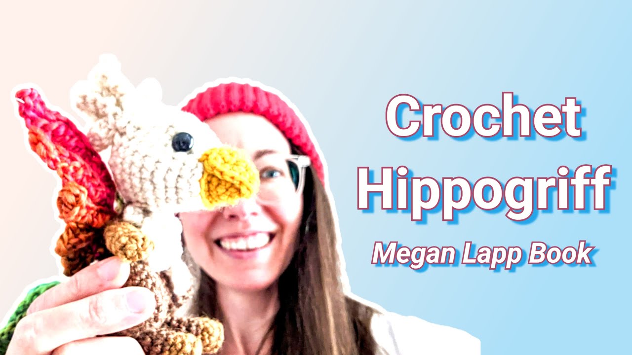 036  Hippogriff Amigurumi! Megan Lapp Book 