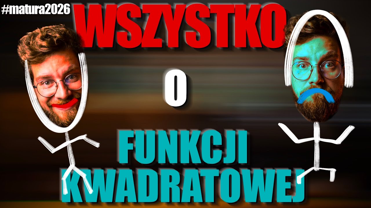 WSZYSTKO o: funkcja KWADRATOWA 2026❗️ (postać ogólna, kanoniczna, iloczynowa, zamiana, własności)