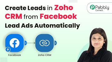 How to Create Leads in Zoho CRM from Facebook Lead Ads Automatically