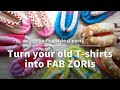 Turn your old T-shirts into FAB ZORIs