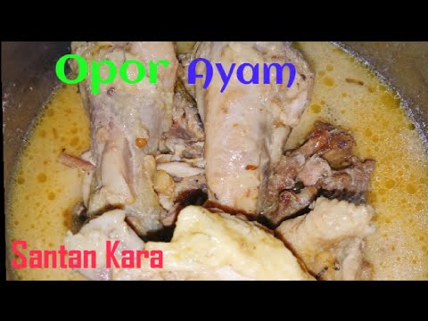 Resep Opor Ayam Santan Sasa