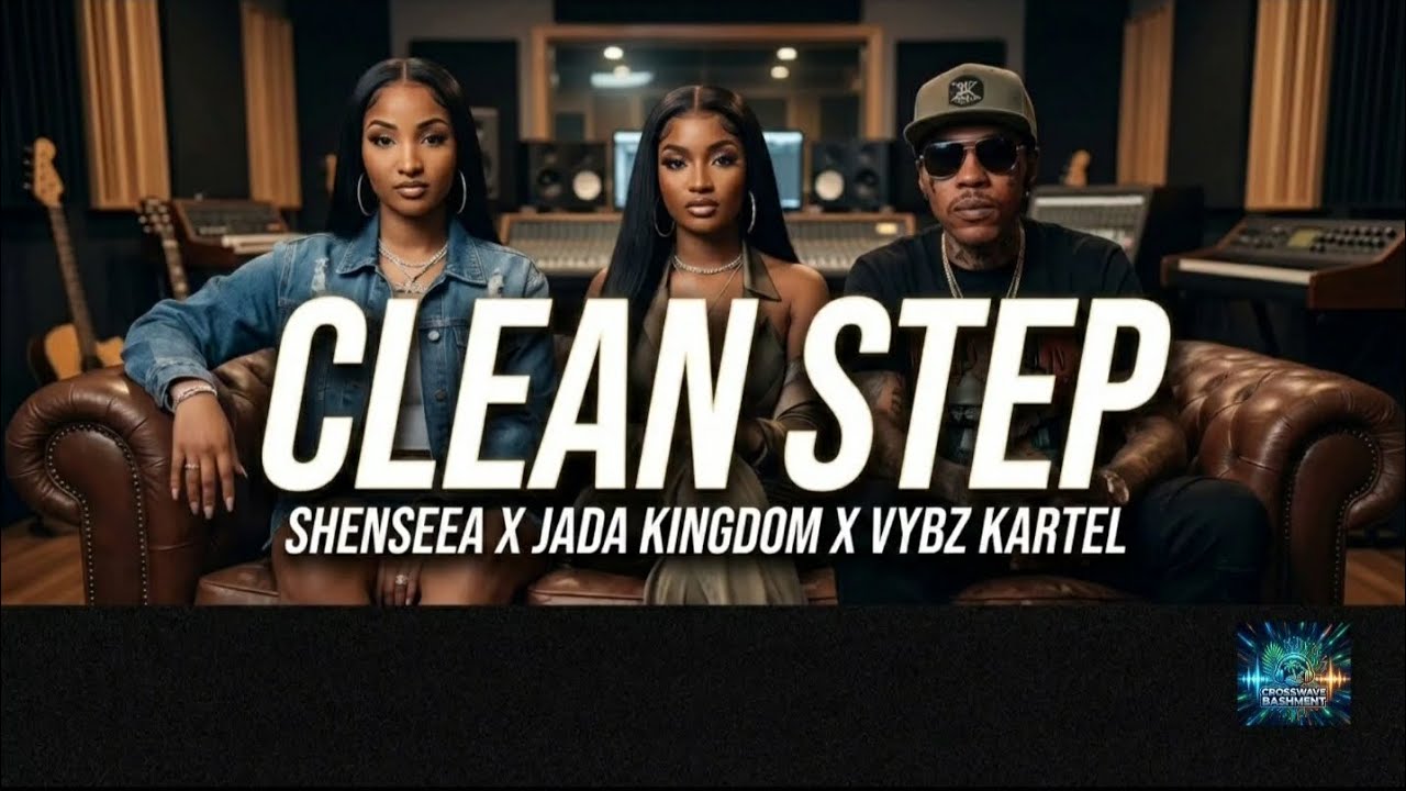 Shenseea, Jada Kingdom, Vybz Kartel - Clean Step Freestyle | lyrics video ( Sweet Dancehall 2026) 