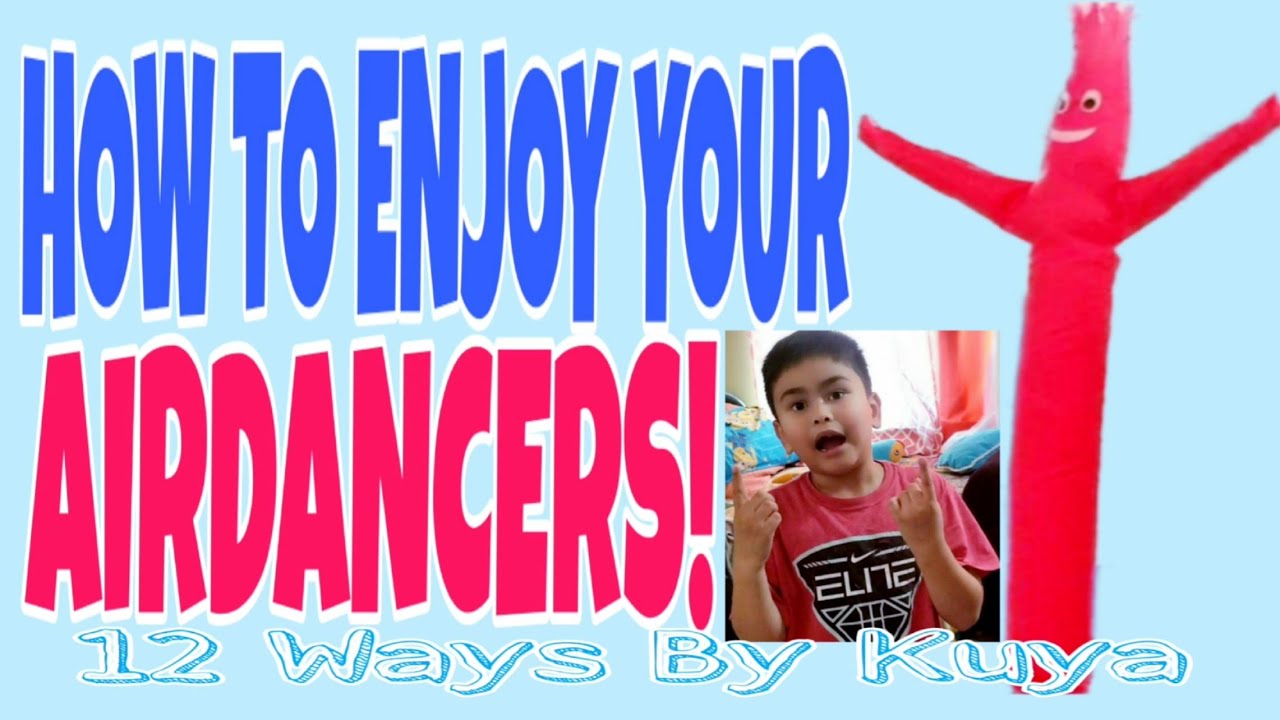 12 Ways Of How To Enjoy Your Airdancers! YouTube