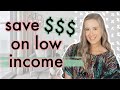 Tips For Saving Money on a Low Income 2020